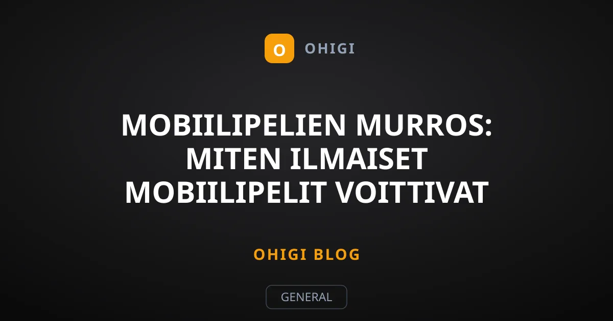 Mobiilipelien murros: Miten ilmaiset mobiilipelit voittivat alan?